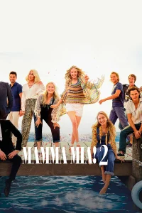  Mamma Mia! 2  смотреть на лорде онлайн бесплатно
